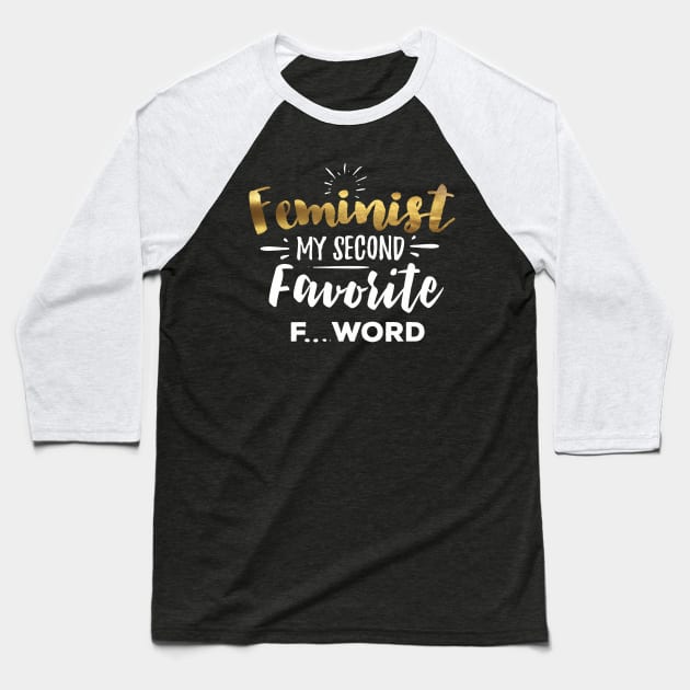 Feminist My Second Favorite Word Baseball T-Shirt by LemoBoy